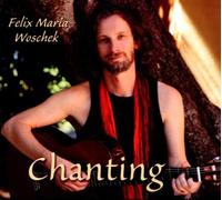 Felix Maria Woschek Chanting (CD)