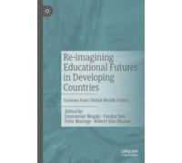 Felix Maringe Re-imagining Educational Futures in Developing Countri (Tascabile)
