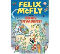 Felix McFly and the Snail Invaders