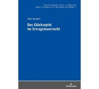Felix Meisheit Das Gluecksspiel im Ertragsteuerrecht (Copertina rigida)