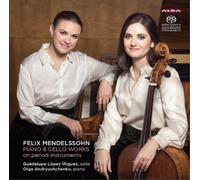 Felix Mendelssohn - Piano & Cello Works on Period Instruments (Sacd)