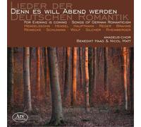 Felix Mendelsso Lieder Der Denn Es Will Abend Werden: Deutschen Romantik: F (CD)