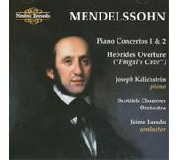 Felix Mendelssoh Piano Concertos Nos. 1 & 2, Hebrides Overture (Kalichstein (CD)