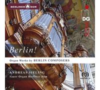 Felix Mendelssohn Andreas Sieling: Berlin: Organ Works By Berlin Composers (CD)