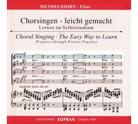 Felix Mendelssohn Barthol Chorsingen leicht gemacht - Lernen im Selbststudi (CD)