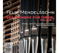 Felix Mendelssohn-Bartholdy - Complete Organ Works Vol. 1