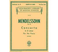 Felix Mendelssohn-Bartholdy Concerto No. 2 in D Minor, Op. 40 (Tascabile)