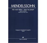 Felix mendelssohn bartholdy : hor mein bitten . hear my parayer - hymne. anthem - chant clavier