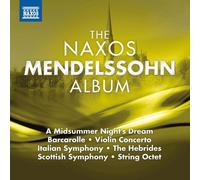 Felix Mendelssohn Bartholdy The Naxos Mendelssohn Album (CD)