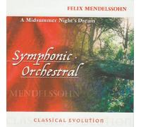 Felix Mendelssohn - Classical Evolution: Mendelssohn - A Midsummer Night's Dream (UK Import)