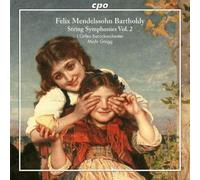 Felix Mendelssohn Felix Mendelssohn Bartholdy: String Symphonies - Volume 2 (CD)