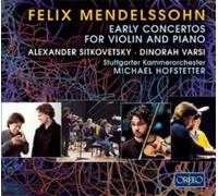 Felix Mendelssohn Felix Mendelssohn: Early Concertos for Violin and Piano (CD)