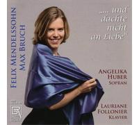 Felix Mendelssohn Felix Mendelssohn/Max Bruch: ...und Dachte Nicht an Liebe (CD)