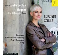 Felix Mendelssohn Julia Sophie Wagner: Leipziger Schule (CD) Album