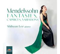 Felix Mendelssohn Mendelssohn: Fantasies, Caprices, Variations (CD) Album