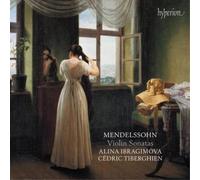 Alina Ibragimova, Cedric Tiberghien – Mendelssohn: Violin Sonatas – CD – Hyperion