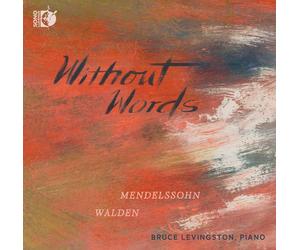 Felix Mendelssohn Mendelssohn/Walden: Without Words (CD) Album