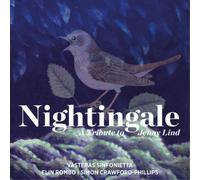 Felix Mendelssohn Nightingale: A Tribute to Jenny Lind (CD) Album