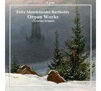 Felix Mendelssohn: Organ Works