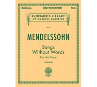 [(Felix Mendelssohn: Songs without Words )] [Author: Felix Mendelssohn-Bartholdy] [Dec-1997]