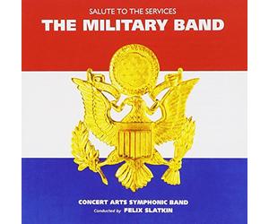 Felix Military Band/Slatkin - Salute To The Services