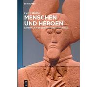 Felix Müller Menschen und Heroen (Copertina rigida)