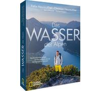 Felix Neureuthe Bildband: Das Wasser der Alpen: Naturschutz i (Copertina rigida)