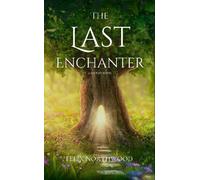 Felix Northwood The Last Enchanter (Copertina rigida)