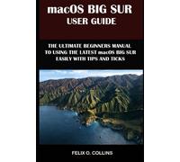 Felix O Collins Macos Big Sur User Guide (Tascabile)