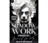 Felix R Buchwald Shadow Work Journal for Men (Tascabile)