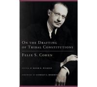 Felix S. Cohen On the Drafting of Tribal Constitutions (Copertina rigida)