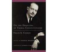 Felix S. Cohen On the Drafting of Tribal Constitutions (Tascabile)