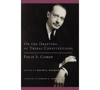 Felix S. Cohen On the Drafting of Tribal Constitutions (Tascabile)