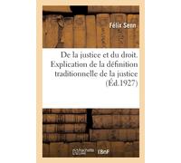 Félix Senn de la Justice Et Du Droit. Explication de la Définition T (Tascabile)
