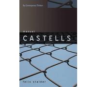 Felix Stalder Manuel Castells (Tascabile) Key Contemporary Thinkers