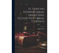 Felix Stoerk El derecho internacional americano. Estudio doctrinal y (Tascabile)