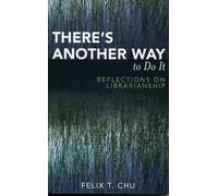 Felix T. Chu There's Another Way to Do It (Tascabile)