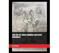 Felix the Fox: Clever Solutions and Forest Adventures