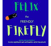 Felix the Friendly Firefly
