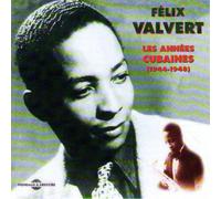 Felix Valvert Les Annees Cubaines 1944-1948 (CD) Album