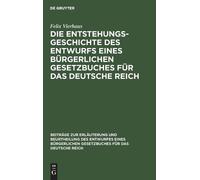 Felix Vierhaus Die Entstehungsgeschichte des Entwurfs eines B (Copertina rigida)