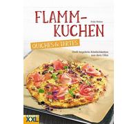 Felix Weber Flammkuchen, Quiches & Tartes: Heiß begehrte Köst (Copertina rigida)