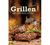 Felix Weber Grillen: Angefeuert Das Buch für echte Männer (Copertina rigida)