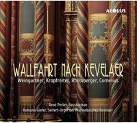 Felix Weingartn Wallfahrt Nach Kevelaer: Weingartner/Kropfreiter/Rheinberge (CD)