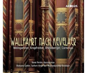 Felix Weingartn Wallfahrt Nach Kevelaer: Weingartner/Kropfreiter/Rheinberge (CD)