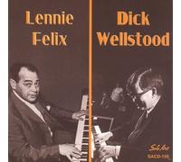Felix/Wellstood - Lennie Felix & Dick Wellstood