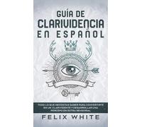 Felix White Guía de Clarividencia en Español (Copertina rigida)