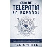 Felix White Guía de Telepatía en Español (Copertina rigida)