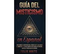 Felix White Guía del Misticismo en Español (Copertina rigida)