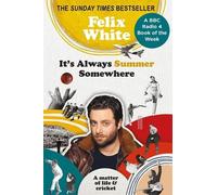 Felix White It's Always Summer Somewhere (Copertina rigida)